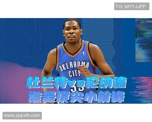 伦纳德与杜兰特对决结果揭晓谁才是真正的篮球巨星